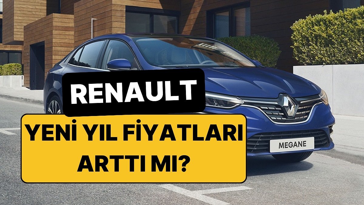Ocak 2026 Renault Fiyatları: Clio, Austral, Megane ve Daha Fazlası