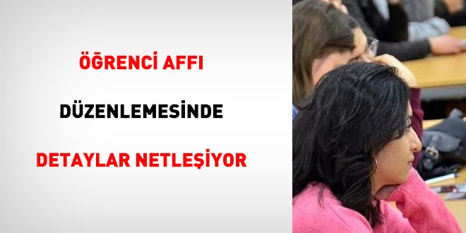 Öğrenci Affı Taslağında Ayrıntılar Belirginleşiyor