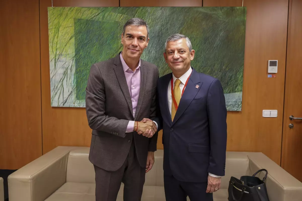 CHP Lideri Özgür Özel, İspanya Başbakanı Pedro Sanchez ile Buluştu